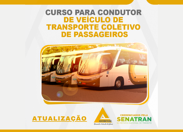 ATUALIZAÇÃO PARA CONDUTORES DE VEÍCULO DE TRANSPORTE COLETIVO DE PASSAGEIROS