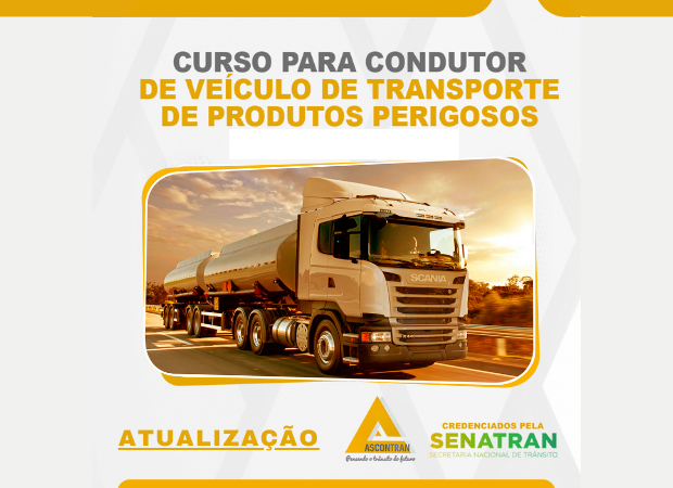 ATUALIZAÇÃO PARA CONDUTORES DE VEÍCULO DE TRANSPORTE DE CARGAS DE PRODUTOS PERIGOSOS