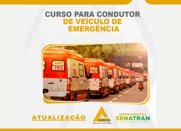 ATUALIZAÇÃO PARA CONDUTORES DE VEÍCULO DE TRANSPORTE DE EMERGÊNCIA