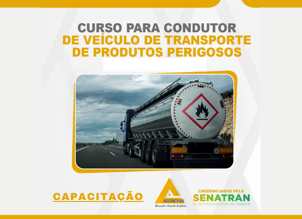 CAPACITAÇÃO PARA CONDUTORES DE VEÍCULOS DE TRANSPORTE DE PRODUTOS PERIGOSOS